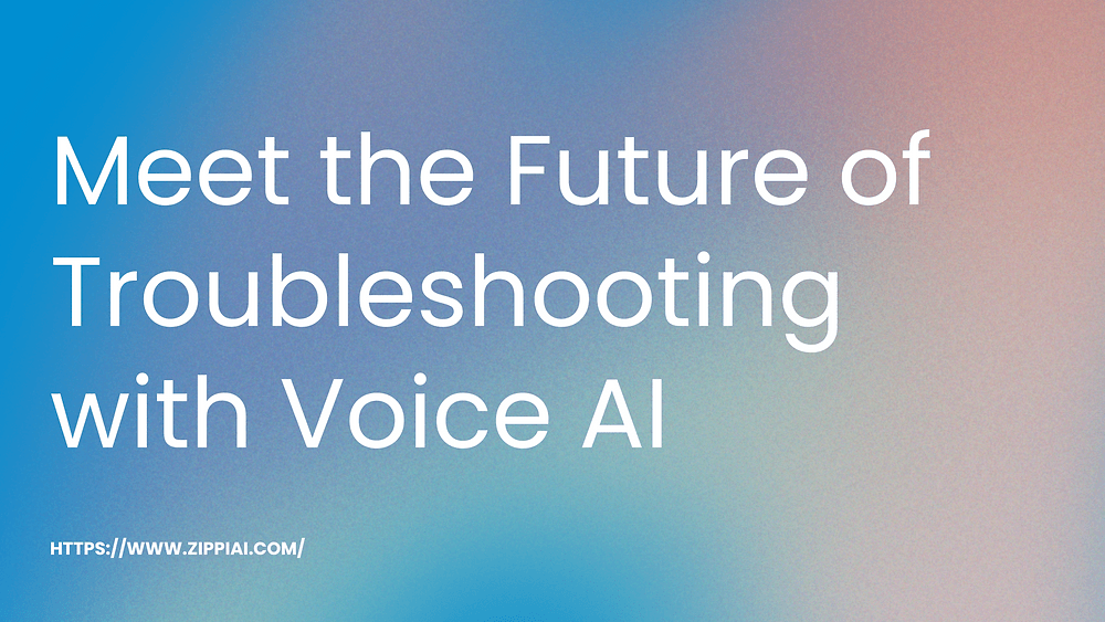 Meet the Future of Troubleshooting with Voice AI